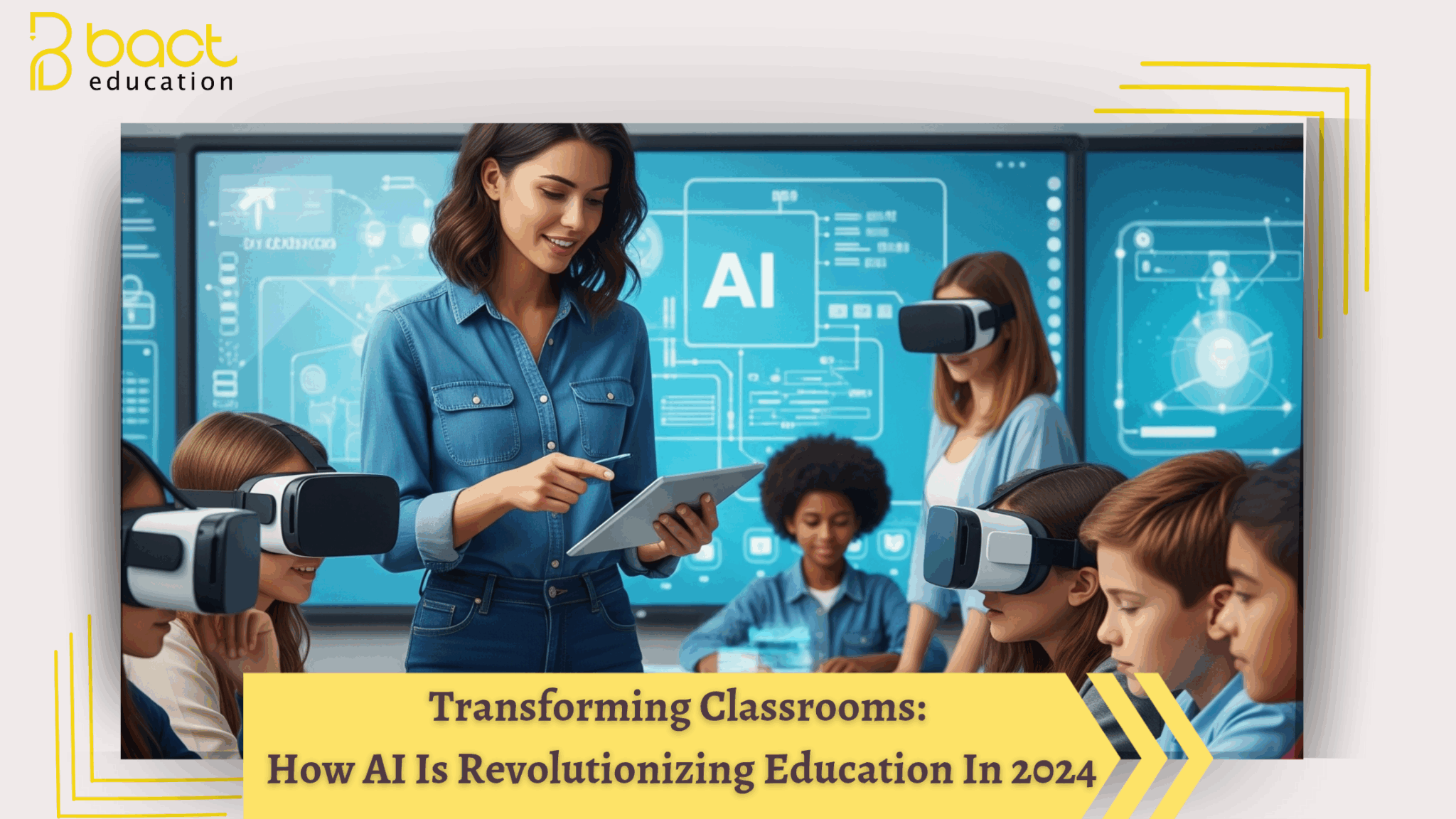 Transforming Classrooms: How AI is Revolutionizing Education in 2024 ...